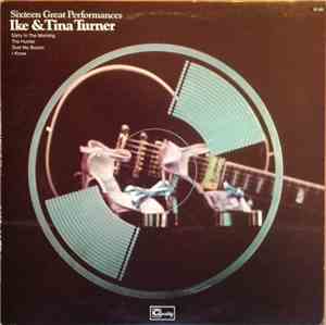 Ike & Tina Turner - Sixteen Great Performances