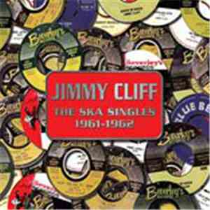 Jimmy Cliff - The Ska Singles 1961-1962