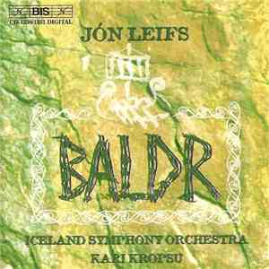 Jón Leifs - Iceland Symphony Orchestra, Kari Kropsu - Baldr