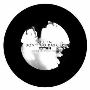 Kill FM - Don't Go Dark EP