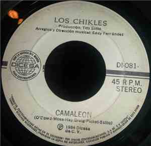 Los Chikles - Camaleón / Que Vivan Las Muchachas