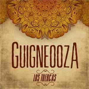 Los Tuercas - Guigneooza