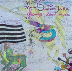 Miss Massive Snowflake - Songs About Music