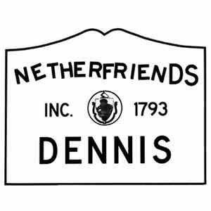 Netherfriends - Dennis, MA
