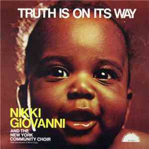 Nikki Giovanni And The New York Community Choir - Truth Is On Its Way