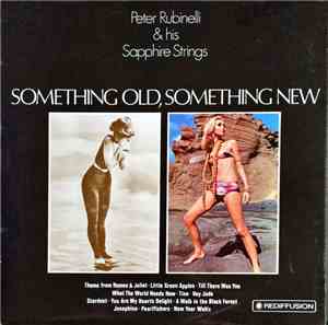 Peter Rubinelli & His Sapphire Strings - Something Old, Something New