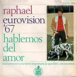 Raphael  - Eurovision '67 - Hablemos Del Amor