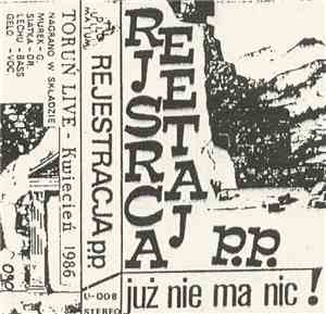 Rejestracja P.P. - Już Nie Ma Nic!