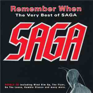 Saga  - Remember When - The Very Best Of Saga