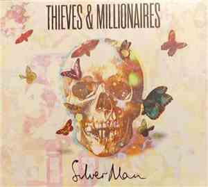Silver Man - Thieves & Millionaires