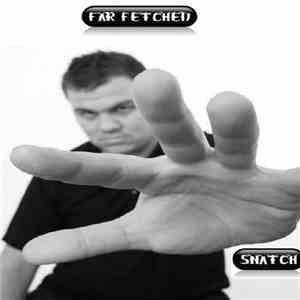 Snatch  - Far Fetched