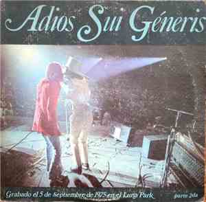 Sui Generis  - Adios Sui Géneris, Parte 2da
