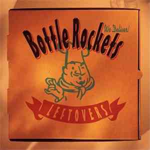 The Bottle Rockets - Leftovers