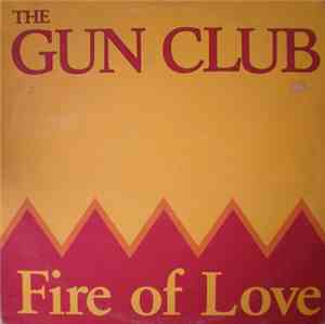 The Gun Club - Fire Of Love