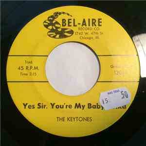 The Keytones  - Yes Sir. You're My Baby Polka / Tell Me You Love Me Waltz