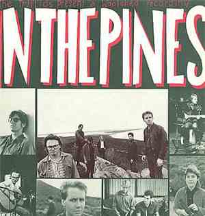 The Triffids - In The Pines