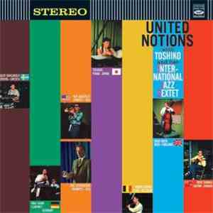 Toshiko And Her International Jazz Sextet - United Notions