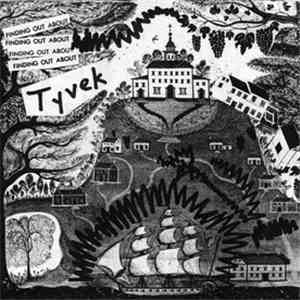 Tyvek - Finding Out About