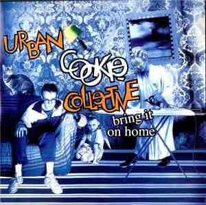Urban Cookie Collective - Bring It On Home
