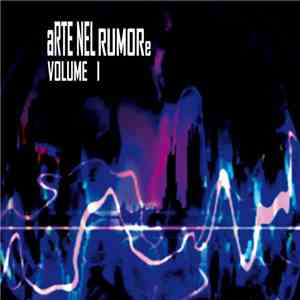 Various - Arte Nel Rumore Vol. I