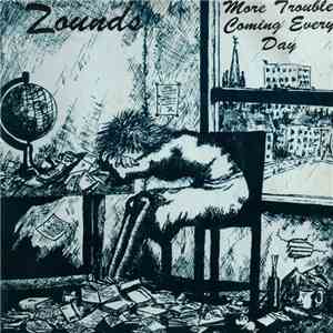 Zounds  - More Trouble Coming Every Day