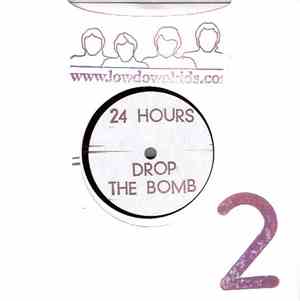 24 Hours  - Drop The Bomb