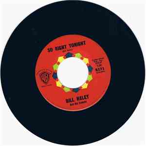 Bill Haley And His Comets - So Right Tonight