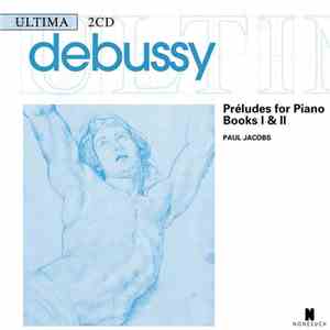 Claude Debussy - Paul Jacobs  - Preludes For Piano - Books I & II