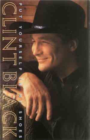 Clint Black - Put Yourself In My Shoes