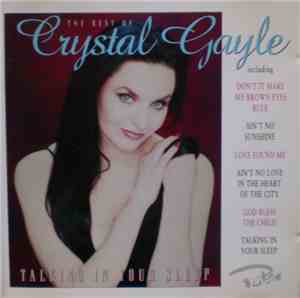 Crystal Gayle - The Best Of Crystal Gayle: Talking In Your Sleep