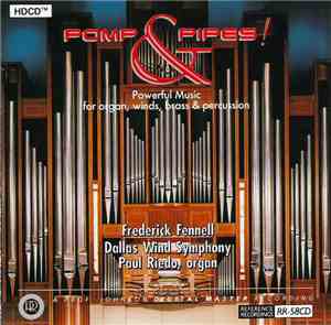 Dallas Wind Symphony, Frederick Fennell, Paul Riedo - Pomp & Pipes!