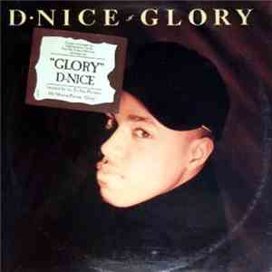 D-Nice - Glory / It's All About Me