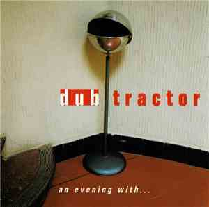 Dub Tractor - An Evening With...