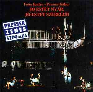 Fejes Endre - Presser Gábor - Jó Estét Nyár, Jó Estét Szerelem