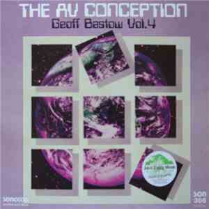 Geoff Bastow - The AV Conception Volume 4