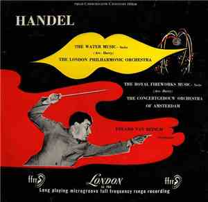 Georg Friedrich Händel - The Water Musie Suite, Royal Fireworks Music Suite