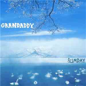 Grandaddy - Sumday