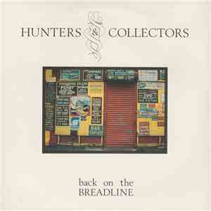 Hunters & Collectors - Back On The Breadline