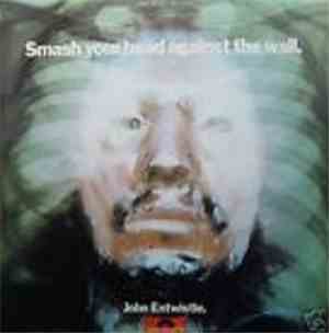 John Entwistle - Smash Your Head Against The Wall