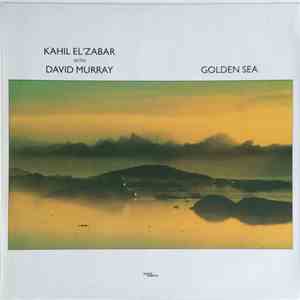 Kahil El'Zabar With David Murray - Golden Sea