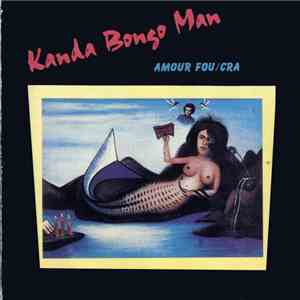Kanda Bongo Man - Amour Fou / Crazy Love