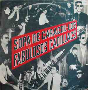 Los Fabulosos Cadillacs - Sopa De Caracol