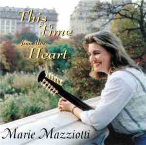 Marie Mazziotti - This Time From The Heart