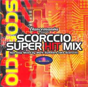 Mark Summers Aka Scorccio - Dancemania Presents Scorccio Super Hit Mix