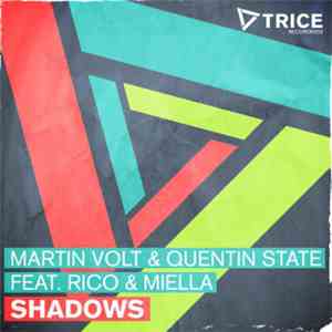 Martin Volt & Quentin State Feat. Rico & Miella - Shadows