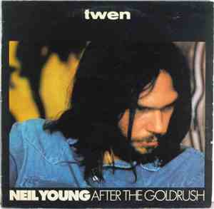 Neil Young - After The Gold Rush