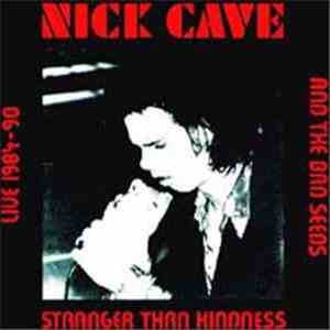 Nick Cave And The Bad Seeds - Stranger Than Kindness (Live 1984-90)