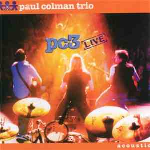 Paul Colman Trio - PC3 Live