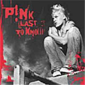 P!nk - Last To Know