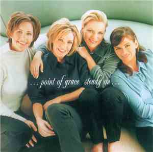 Point Of Grace - Steady On...
